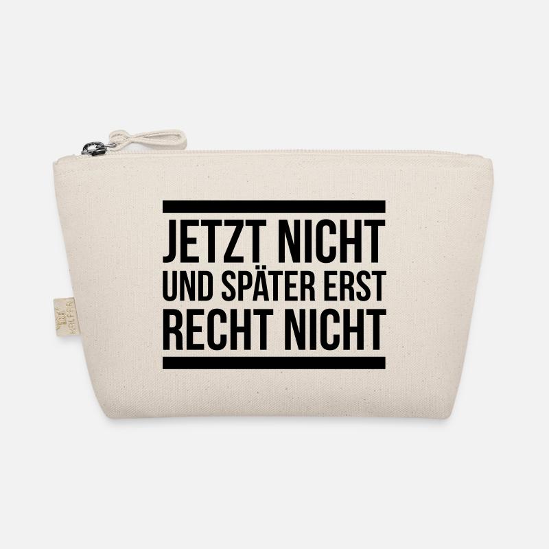 Jetzt nicht, später nicht erst recht nicht Bio-Täschchen