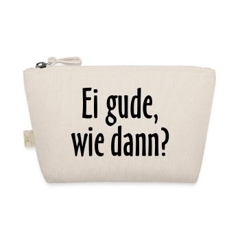 Ei gude, wie dann? Hessischer Spruch - Bio-Täschchen - Natur - Vorne