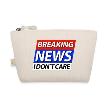 Breaking News I don't care breaking news - Organic Pouch - nature - Front