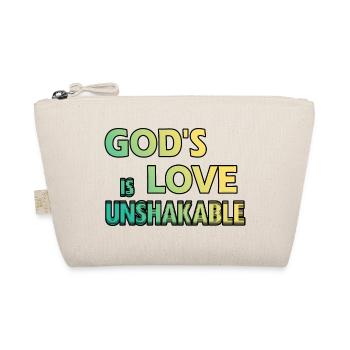 God's love is unshakable - statement of faith - Organic Pouch - nature - Front