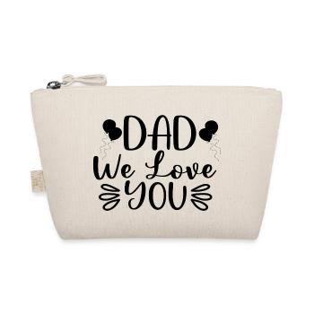 Dad We Love You - Organic Pouch - nature - Front