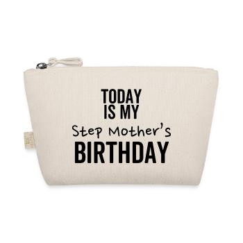 Today is My Step Mother's Birthday - Organic Pouch - nature - Front