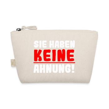 Sie haben keine Ahnung - Bio-Täschchen - Natur - Vorne