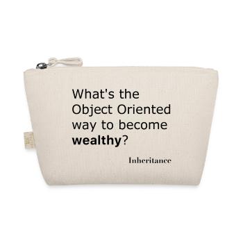 What is the object oriented way to become wealthy? - Organic Pouch - nature - Front