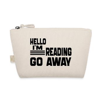 Hello i'm Reading Go Away Funny Reading Book 2024 - Organic Pouch - nature - Front