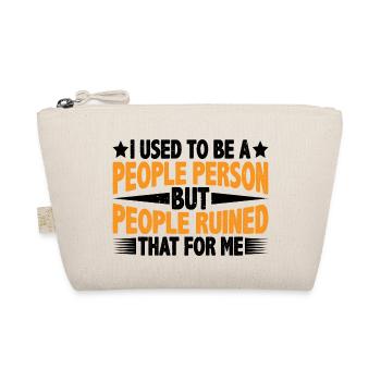 But People Ruined That For Me 15 - Bio-Täschchen - Natur - Vorne