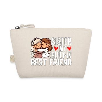SISTER: MY BUILT-IN BESTFRIEND - Organic Pouch - nature - Front