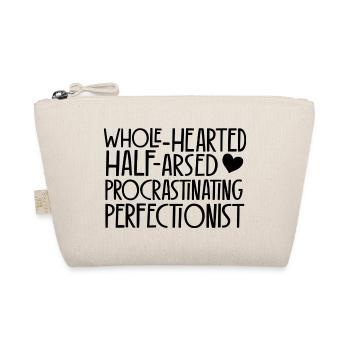 Half-hearted perfectionist - dark lettering - Organic Pouch - nature - Front