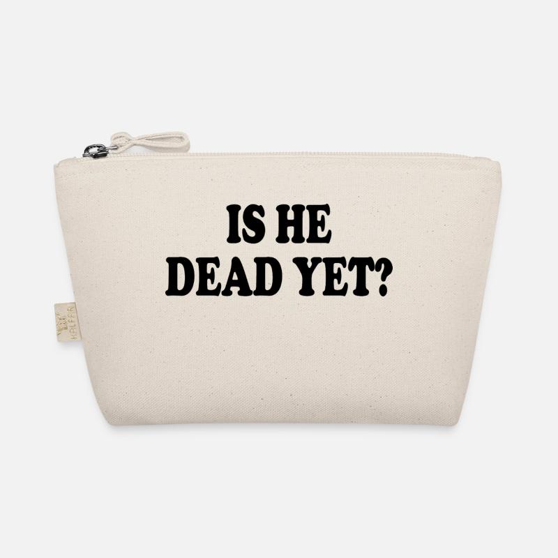 is he dead yet Trousse biologique