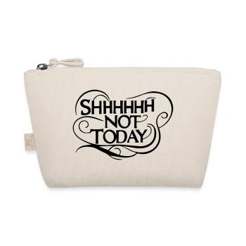 Chut, pas aujourd’hui - Humour sarcastique et audacieux - Trousse biologique - nature - Devant