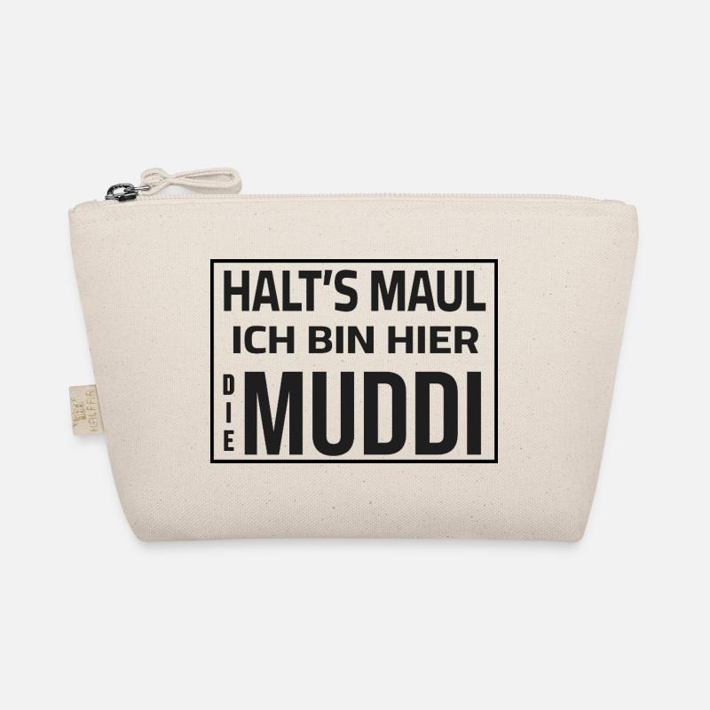Shut up - I'm the Muddi here Organic Pouch