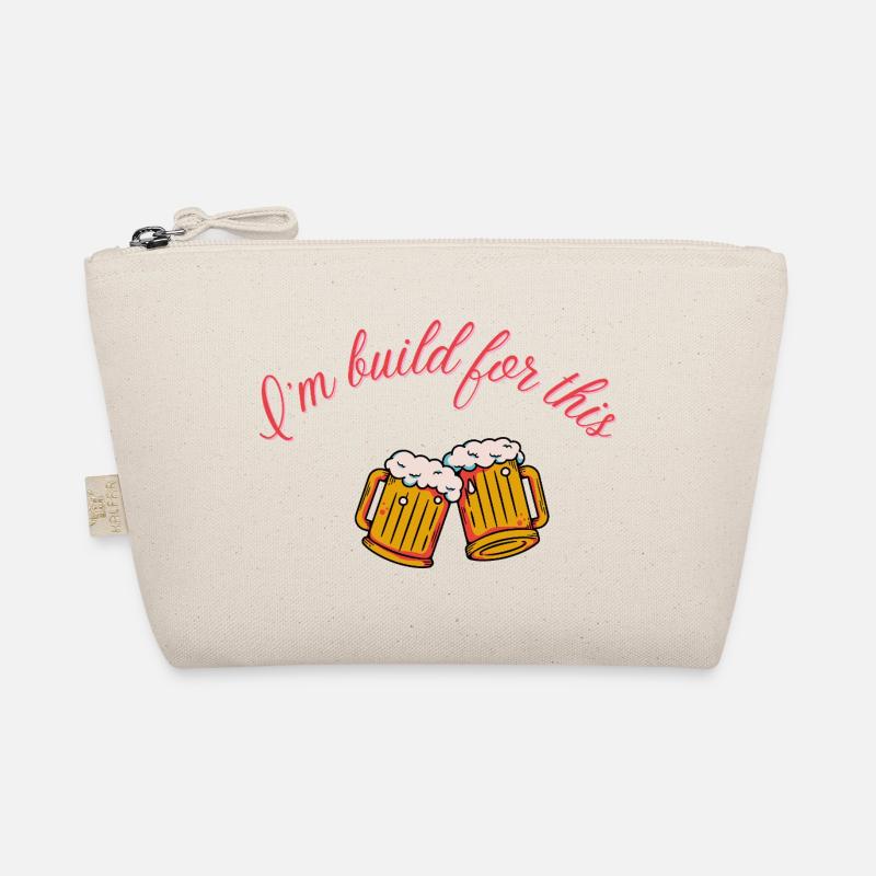 Bier "I am build for this" Volksfest Biertrinker Bio-Täschchen