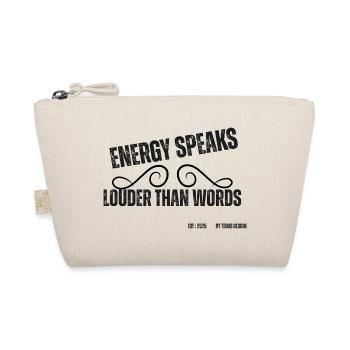 Energy speaks louder than words - Organic Pouch - nature - Front