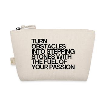 Turn Obstacles Into Stepping Stones - Organic Pouch - nature - Front
