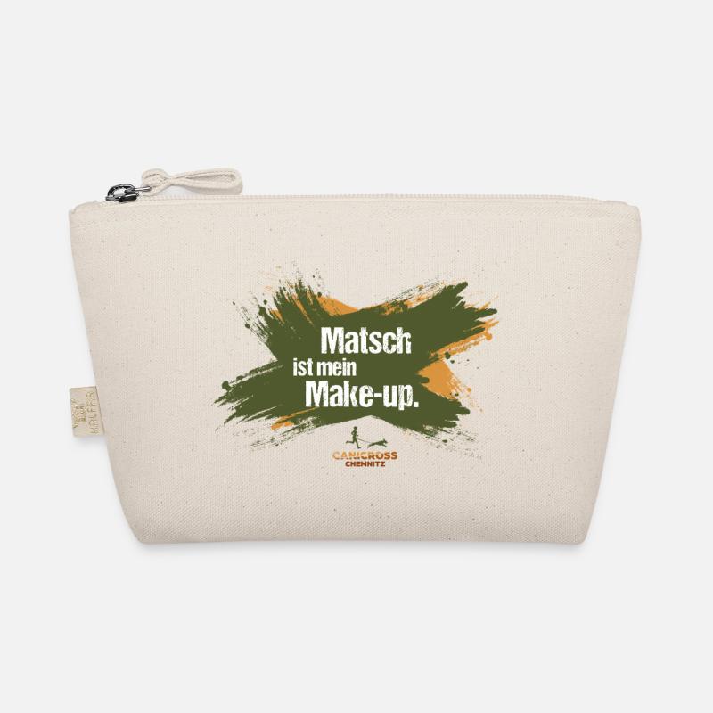 Mud is my make-up. Organic Pouch