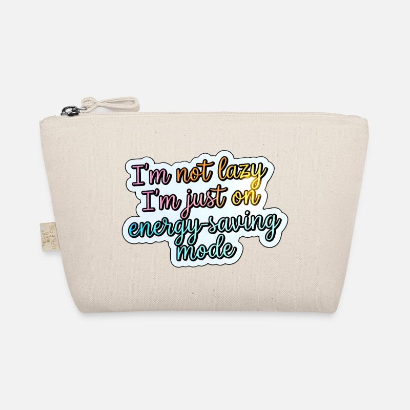 Not lazy – power saving mode Organic Pouch
