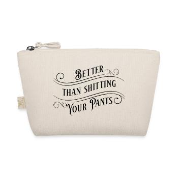 Better than shitting your pants! - Organic Pouch - nature - Front