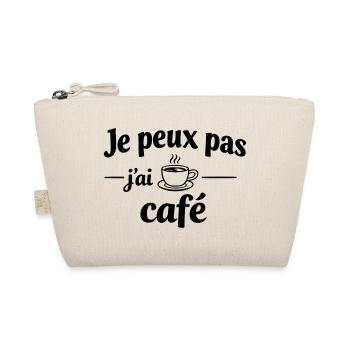 I Can't I Have Coffee – Humor, Funny Message - Organic Pouch - nature - Front