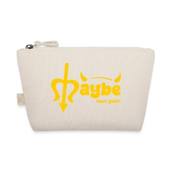 Maybe next year - Organic Pouch - nature - Front