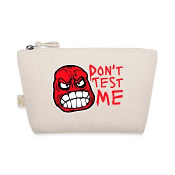 Ne me teste pas comique coquine, citation drôle Logo - Trousse biologique - nature - Devant