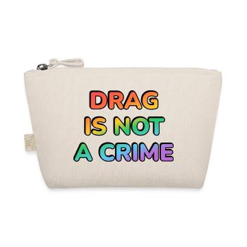 Drag Is Not A Crime — Rainbow Glyphs - Organic Pouch - nature - Front