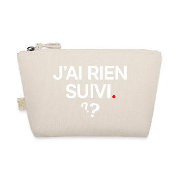 I DIDN'T FOLLOW ANYTHING | Office Humor - Organic Pouch - nature - Front