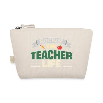 Rockin The Teacher Life Teacher Saying - Organic Pouch - nature - Front