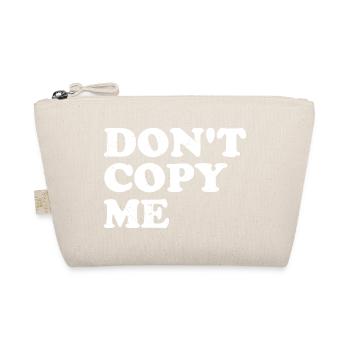 don't copy me - Organic Pouch - nature - Front