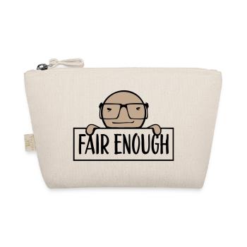 Fair Enough Witty Funny Sarcastic Spruch Logo Text - Bio-Täschchen - Natur - Vorne