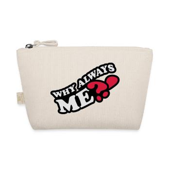 Why Always Me - Bio-Täschchen - Natur - Vorne