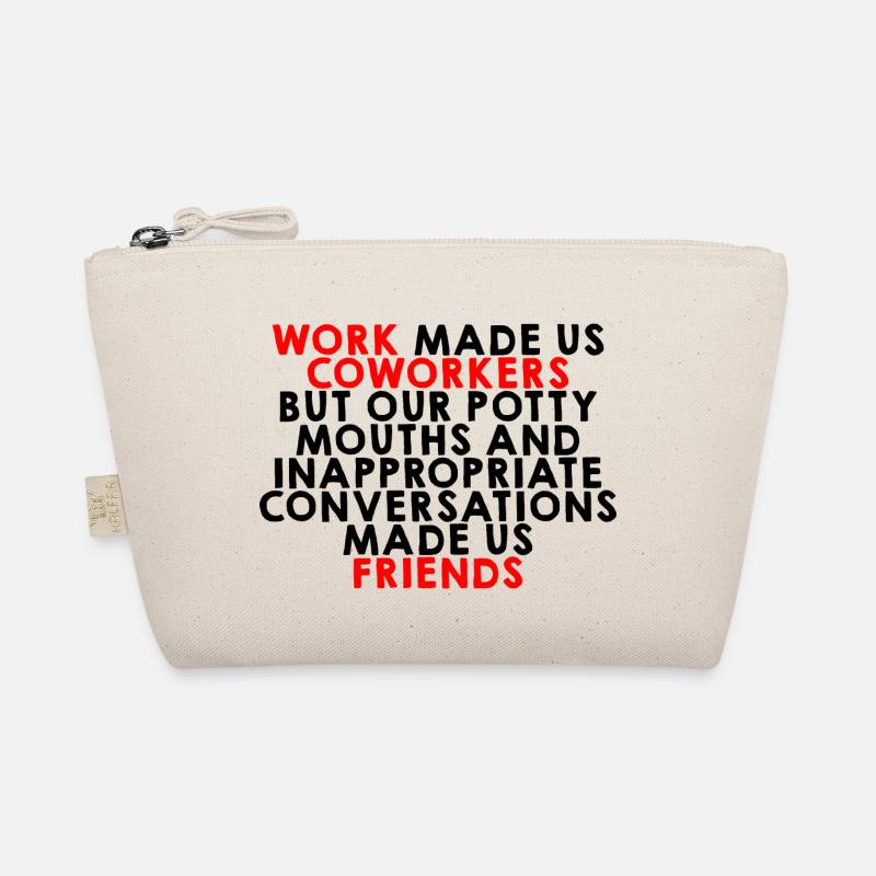 Our Inappropriate Conversations Made Us Friends 2 Bio-Täschchen