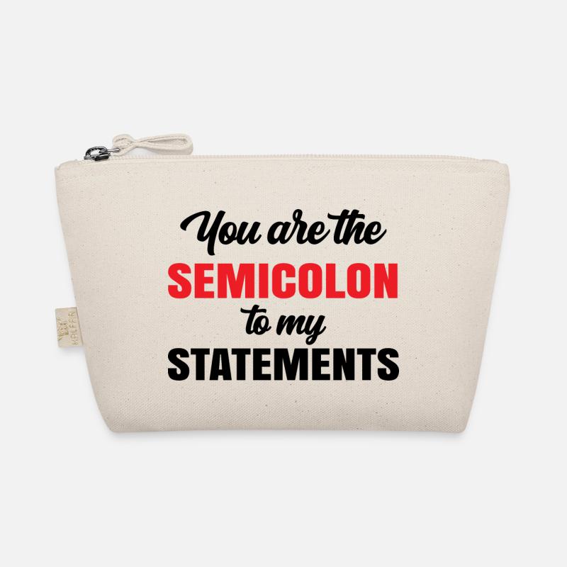 You Are The Semicolon to My Statements Programmer - Bio-Täschchen - Natur