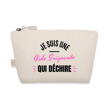JE SUIS UNE AIDE SOIGNANTE QUI DECHIRE - Trousse biologique - nature - Devant