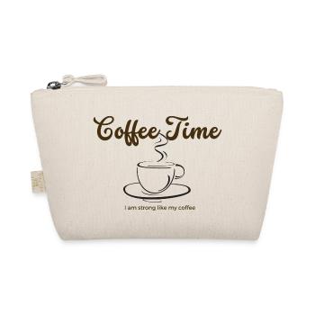 Coffee time i am strong like my coffee - Organic Pouch - nature - Front
