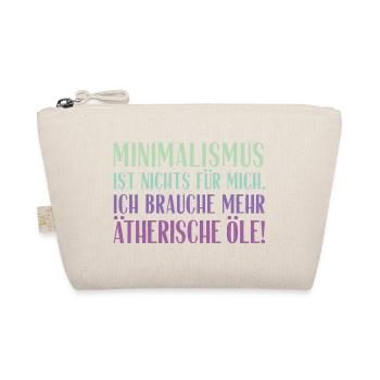 Minimalismus ist nichts für mich... Ätherische Öle - Bio-Täschchen - Natur - Vorne
