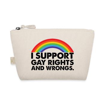 I Support Gay Rights and Gay Wrongs Gays - Organic Pouch - nature - Front