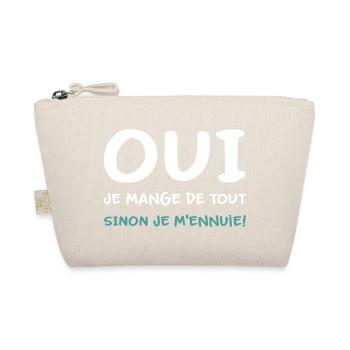Je mange de tout sinon je m'ennuie Humour - Trousse biologique - nature - Devant