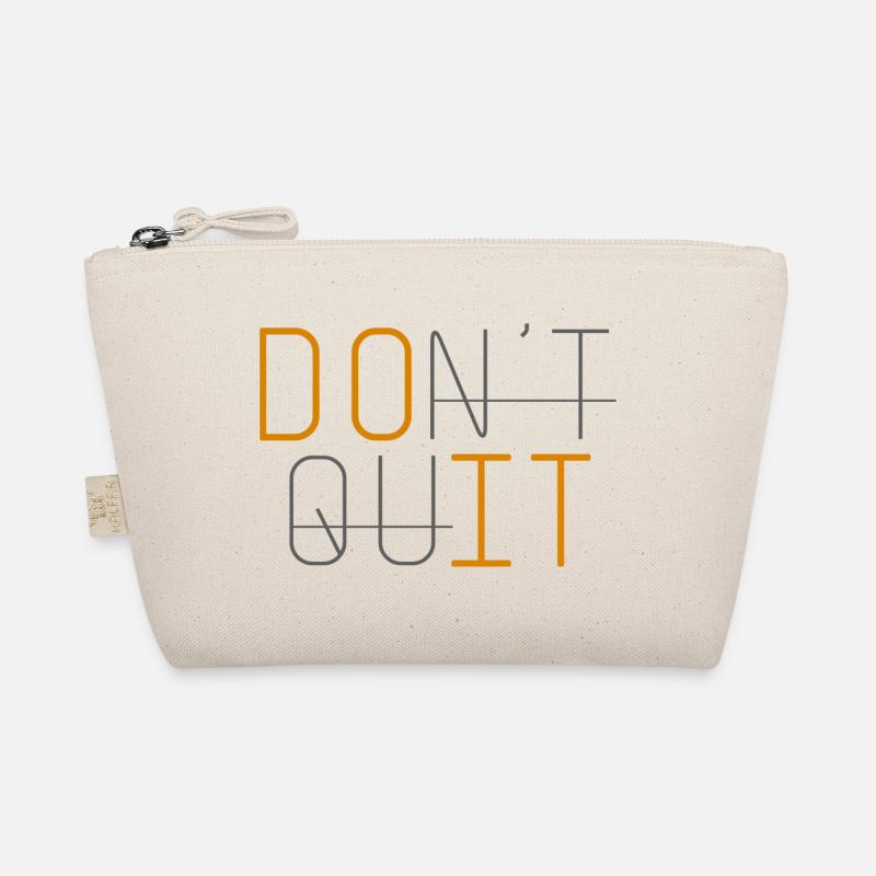 DON'T QUIT DO IT Never give up Organic Pouch