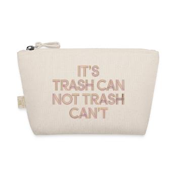It's Trash Can Not Trash Can't 5 - Bio-Täschchen - Natur - Vorne