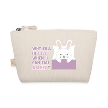Why fall in love when you can fall asleep? - Bio-Täschchen - Natur - Vorne