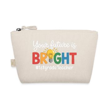 Your Future Is Bright First Grade Back To School - Organic Pouch - nature - Front