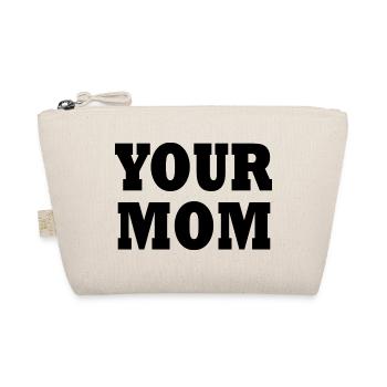Your mom - Bio-Täschchen - Natur - Vorne