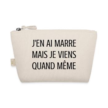 Humor work – I'm fed up but I'm coming - Organic Pouch - nature - Front