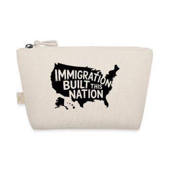 Immigration built this Nation - Antifascist Tee - Organic Pouch - nature - Front