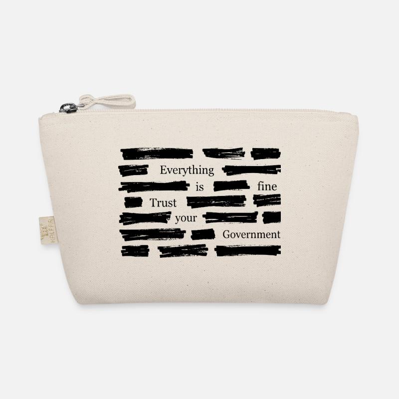 Everything Is Fine Trust Your Government Shirt Organic Pouch