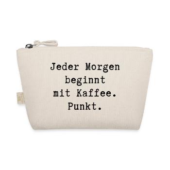 Jeder Morgen beginnt mit Kaffee. Punkt - Bio-Täschchen - Natur - Vorne