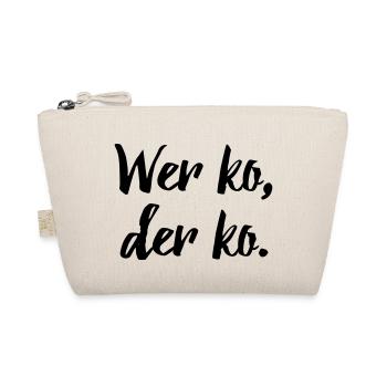 Bayerischer Spruch: Wer ko, der ko. - Bio-Täschchen - Natur - Vorne