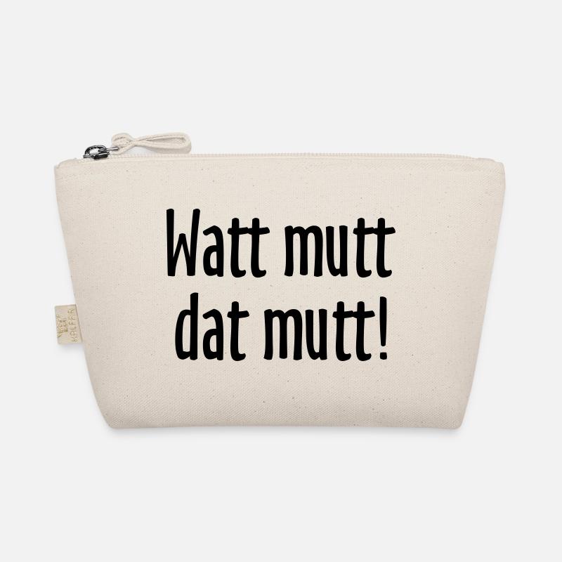 Watt mutt dat mutt! Norddeutsche Sprüche - Bio-Täschchen - Natur