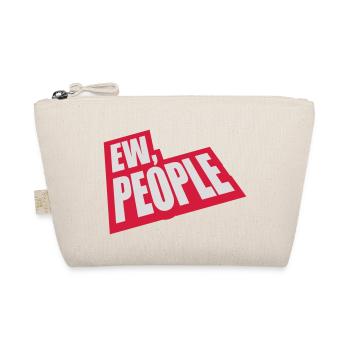 ew people citation drôle - Trousse biologique - nature - Devant