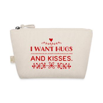 I WANT HUGS AND KISSES. Cute & cool design. New - Organic Pouch - nature - Front